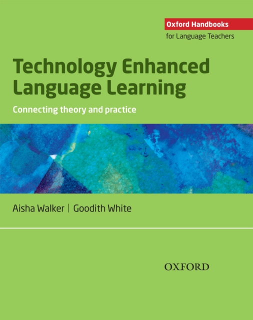 Technology Enhanced Language Learning: connecting theory and practice, EPUB eBook