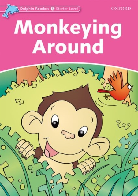 Dolphin Readers Starter Level: Monkeying Around, Paperback / softback Book