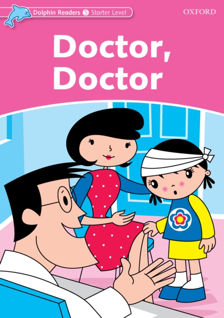 Doctor, Doctor (Dolphin Readers Starter), PDF eBook