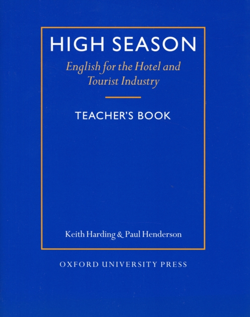 High Season: Teacher's Book : English for the Hotel and Tourist Industry, Paperback Book