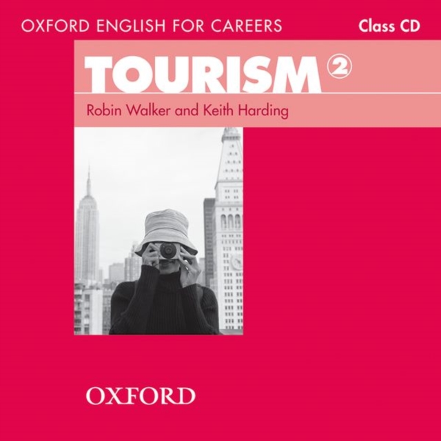 Oxford English for Careers: Tourism 2: Class Audio CD, CD-Audio Book