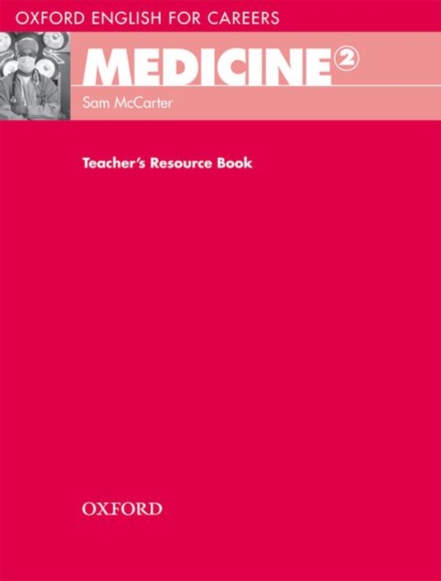 Oxford English for Careers: Medicine 2: Teacher's Resource Book, Paperback / softback Book