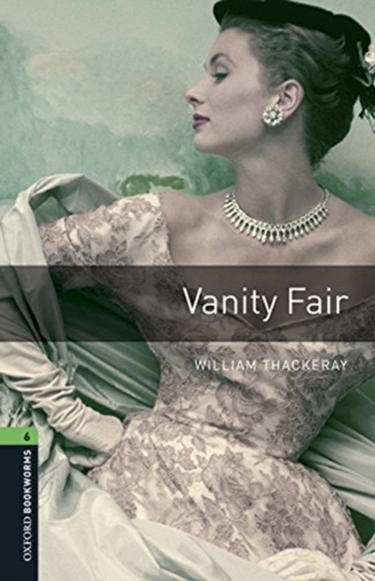Oxford Bookworms Library: Level 6:: Vanity Fair audio pack, Multiple-component retail product Book