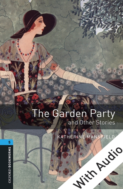 The Garden Party and Other Stories - With Audio Level 5 Oxford Bookworms Library, EPUB eBook