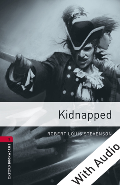 Kidnapped - With Audio Level 3 Oxford Bookworms Library, EPUB eBook