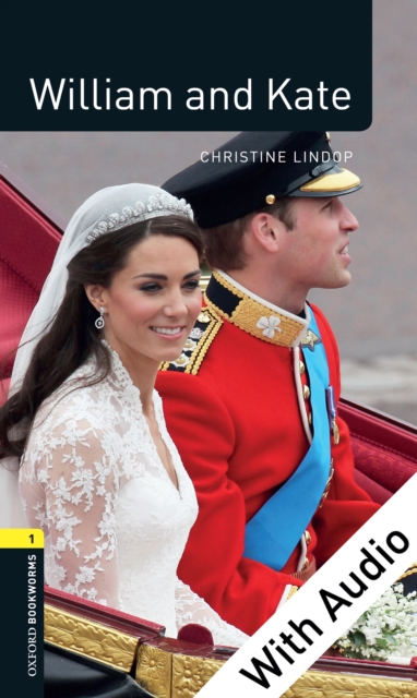 William and Kate - With Audio Level 1 Factfiles Oxford Bookworms Library, EPUB eBook