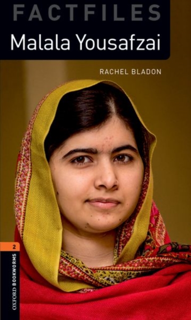 Oxford Bookworms Library Factfiles: Level 2:: Malala Yousafzai : Graded readers for secondary and adult learners, Paperback / softback Book