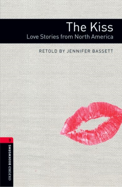 Oxford Bookworms Library: Level 3:: The Kiss: Love Stories from North America Audio Pack, Multiple-component retail product Book