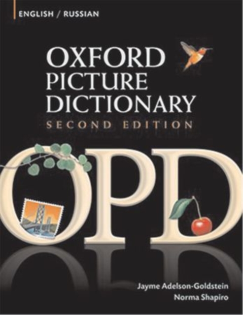 Oxford Picture Dictionary Second Edition: English-Russian Edition : Bilingual Dictionary for Russian-speaking teenage and adult students of English, Paperback / softback Book