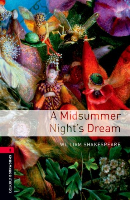 Oxford Bookworms Library: Level 3:: A Midsummer Night's Dream, Paperback / softback Book