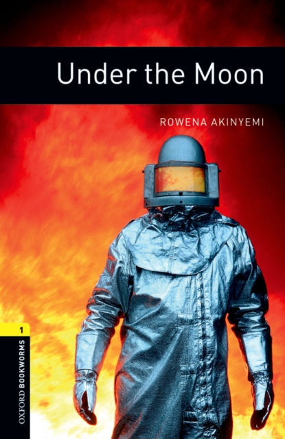 Under the Moon Level 1 Oxford Bookworms Library, EPUB eBook