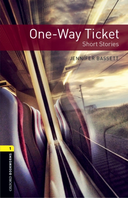 One-way Ticket Short Stories Level 1 Oxford Bookworms Library, EPUB eBook