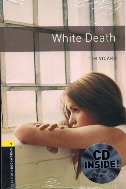 Oxford Bookworms Library: Level 1:: White Death audio CD pack, Mixed media product Book