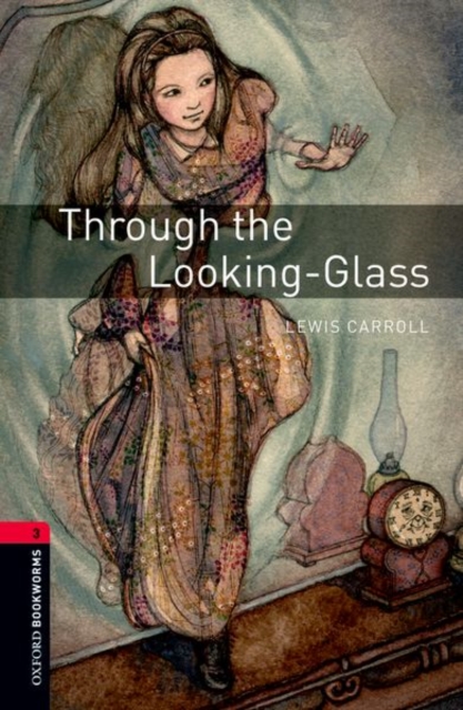 Oxford Bookworms Library: Level 3:: Through the Looking-Glass, Paperback / softback Book