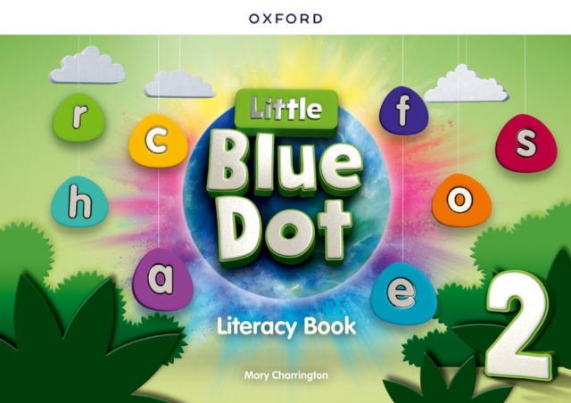 Little Blue Dot: Level 2: Literacy Book : Print Literacy Book, Paperback / softback Book