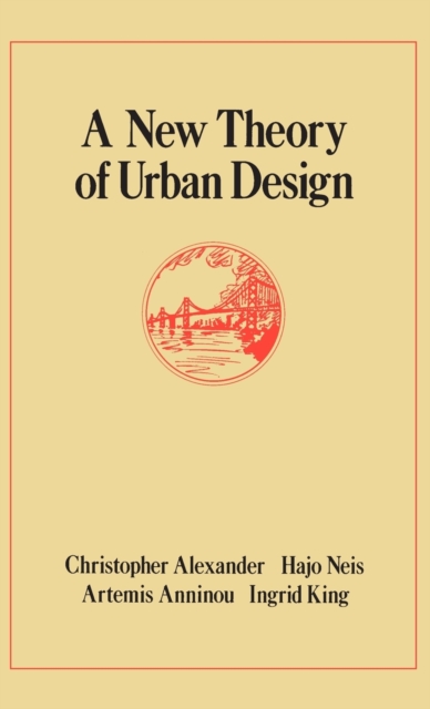 A New Theory of Urban Design, Hardback Book