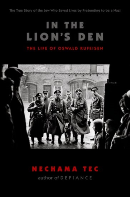 In the Lion's Den : The Life of Oswald Rufeisen, Hardback Book
