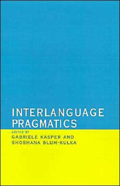 Interlanguage Pragmatics, Hardback Book
