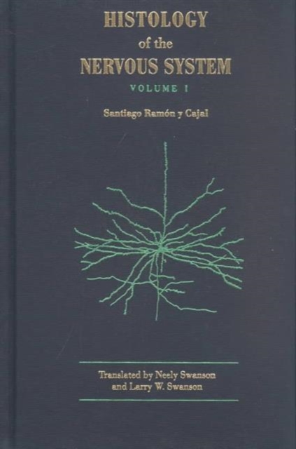 Cajal's Histology of the Nervous System of Man and Vertebrates, Hardback Book