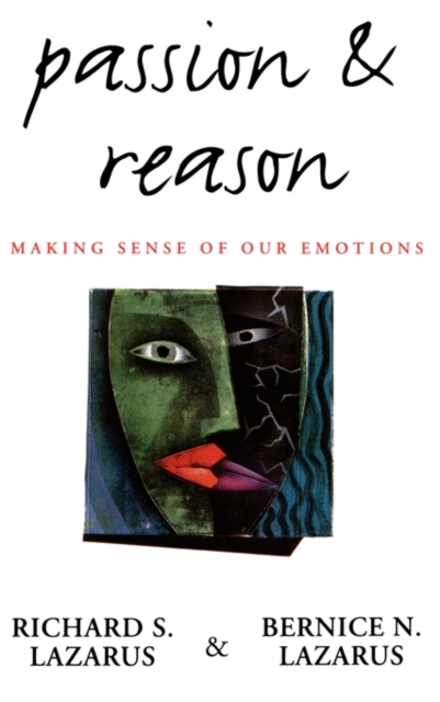 Passion and Reason : Making Sense of Our Emotions, Hardback Book