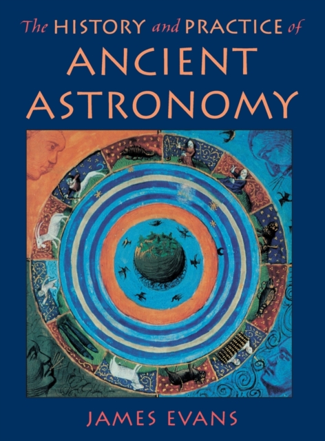 The History and Practice of Ancient Astronomy, Hardback Book
