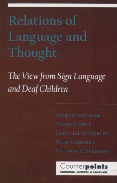 Relations of Language and Thought : The View from Sign Language and Deaf Children, Paperback / softback Book