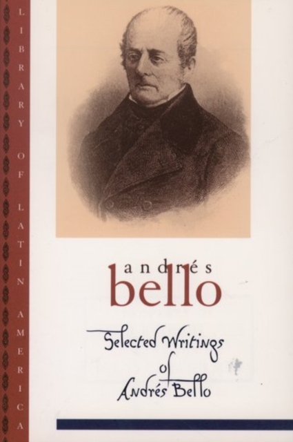 Selected Writings of Andres Bello, Paperback / softback Book
