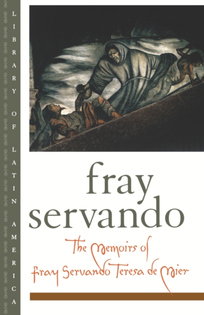 The Memoirs of Fray Servando Teresa de Mier, Paperback / softback Book