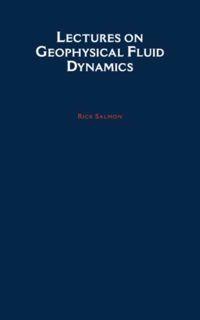 Lectures on Geophysical Fluid Dynamics, Hardback Book