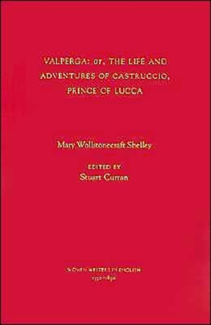 Valperga : or the Life and Adventures of Castruccio, Prince of Lucca, Paperback / softback Book