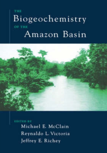 The Biogeochemistry of the Amazon Basin, Hardback Book