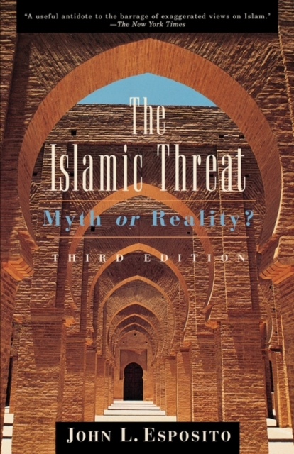 The Islamic Threat : Myth or Reality?, Paperback / softback Book