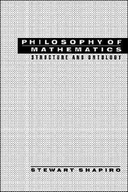 Philosophy of Mathematics : Structure and Ontology, Paperback / softback Book