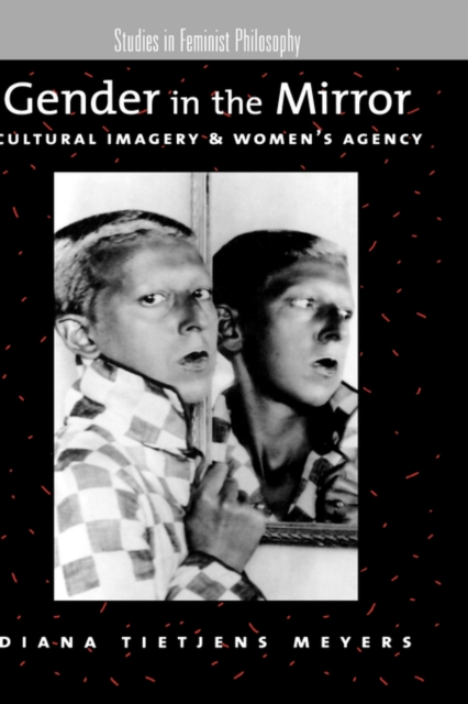 Gender in the Mirror : Cultural Imagery and Women's Agency, Hardback Book