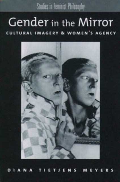 Gender in the Mirror : Cultural Imagery and Women's Agency, Paperback / softback Book