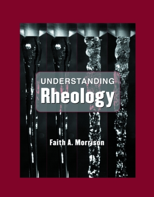 Understanding Rheology, Hardback Book