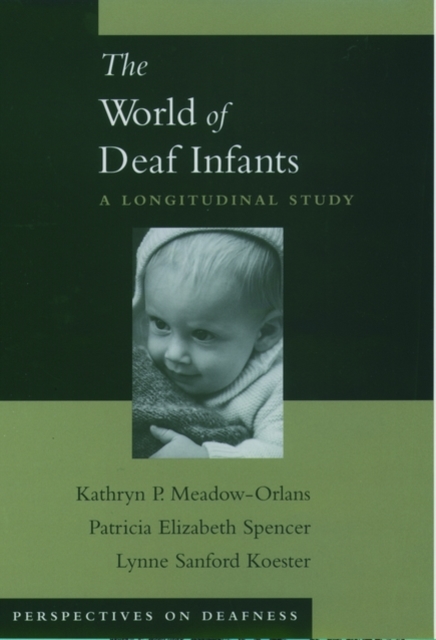 The World of Deaf Infants : A Longitudinal Study, Hardback Book