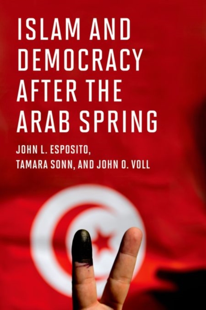 Islam and Democracy after the Arab Spring, Hardback Book