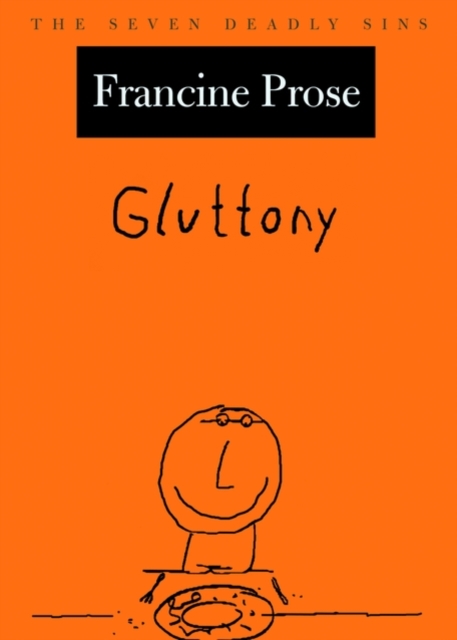 Gluttony : The Seven Deadly Sins, Hardback Book
