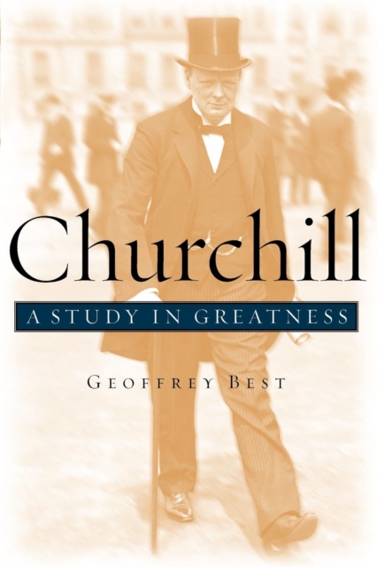 Churchill : A Study in Greatness, Paperback / softback Book