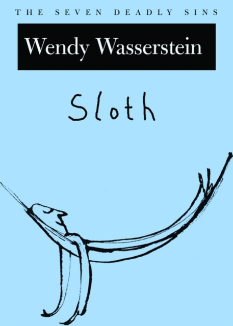 Sloth : The Seven Deadly Sins, Hardback Book
