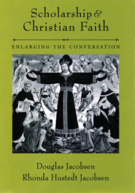 Scholarship and Christian Faith : Enlarging the Conversation, Hardback Book
