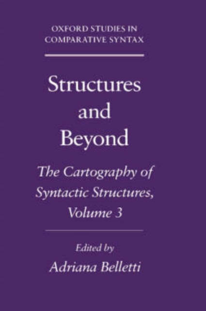 Structures and Beyond: Volume 3: The Cartography of Syntactic Structures, Hardback Book