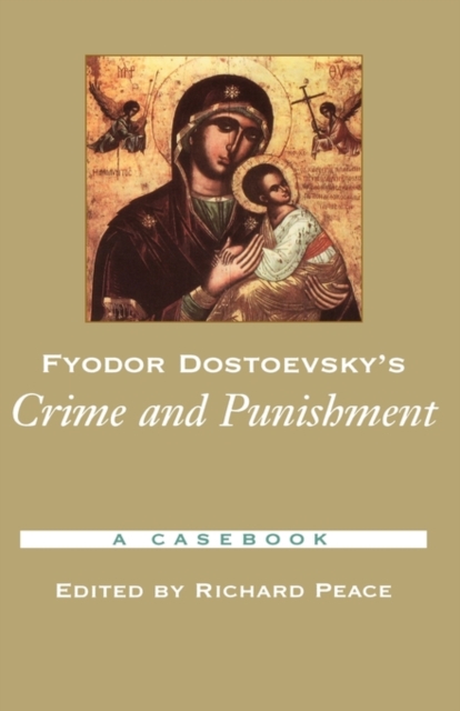 Fyodor Dostoevsky's Crime and Punishment : A Casebook, Paperback / softback Book