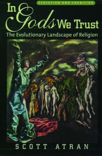 In Gods We Trust : The Evolutionary Landscape of Religion, Paperback / softback Book