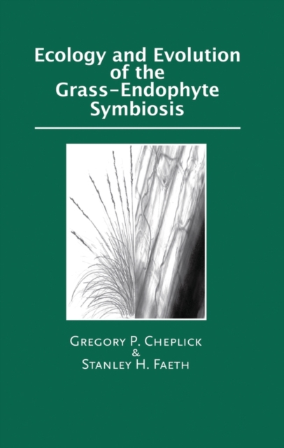 Ecology and Evolution of the Grass-Endophyte Symbiosis, Hardback Book
