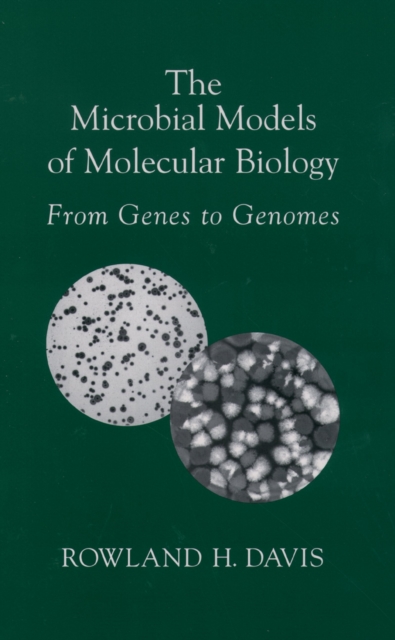 The Microbial Models of Molecular Biology : From Genes to Genomes, PDF eBook