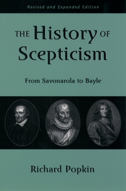 The History of Scepticism : From Savonarola to Bayle, PDF eBook