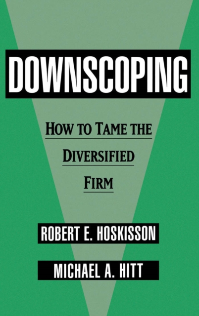 Downscoping : How to Tame the Diversified Firm, PDF eBook