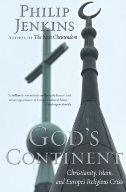 God's Continent : Christianity, Islam, and Europe's Religious Crisis, Paperback / softback Book